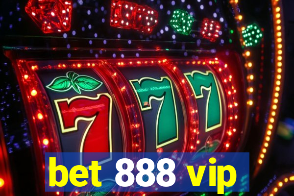 bet 888 vip